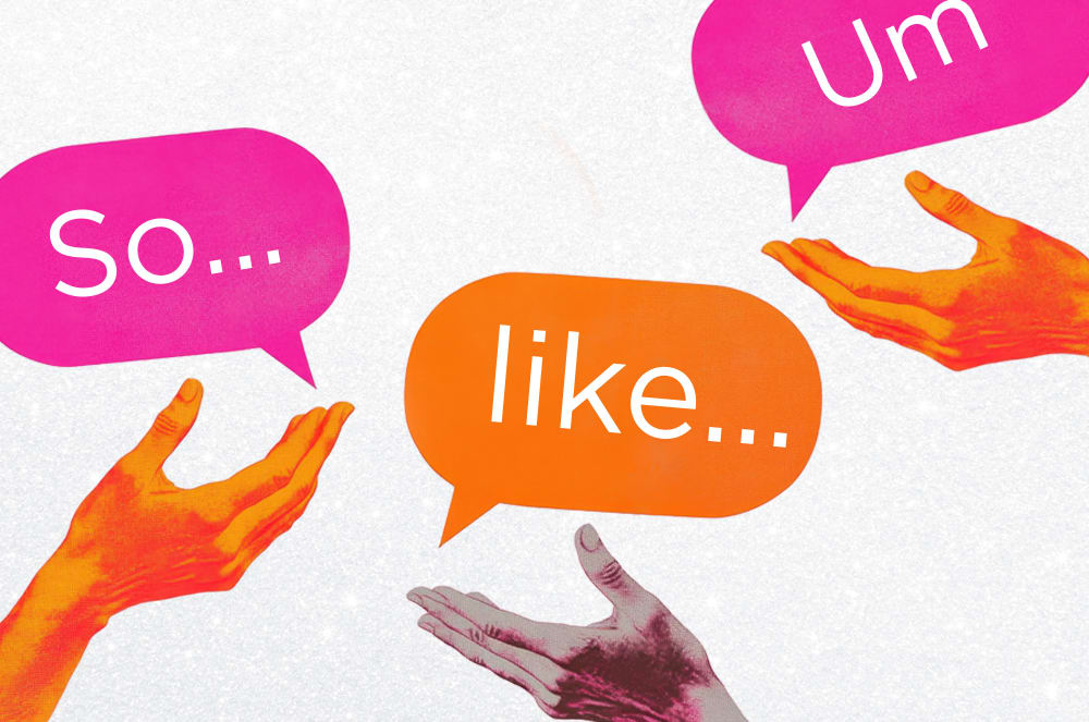 The image features several colorful speech bubbles with the text "So...", "like...", and "Um" against a white background, with hands gesturing in the foreground. A hand reaching out to a pink speech bubble with the word “Um” inside of it.