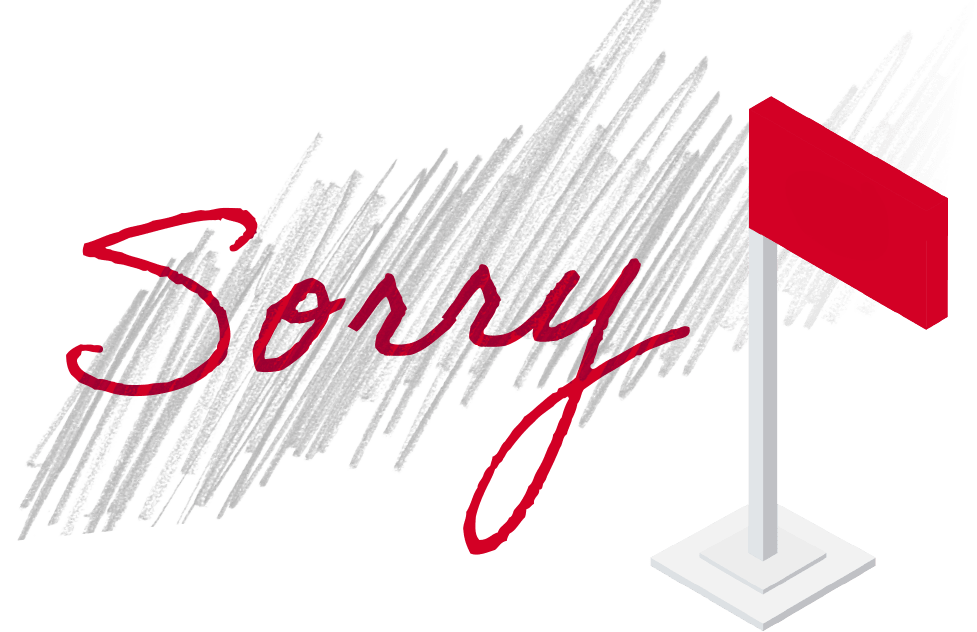 A red flag stands on a white base against a background of scribbled gray lines, with the word "Sorry" written in red script in the foreground.