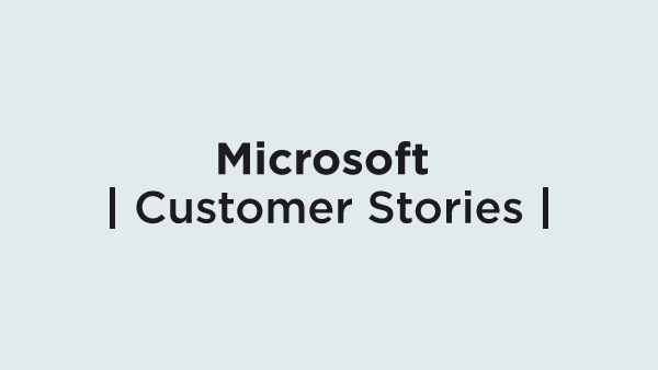 Microsoft Customer Stories